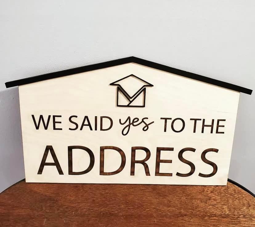 We Said Yes to the Address Sign