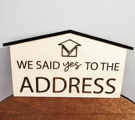 We Said Yes to the Address Sign